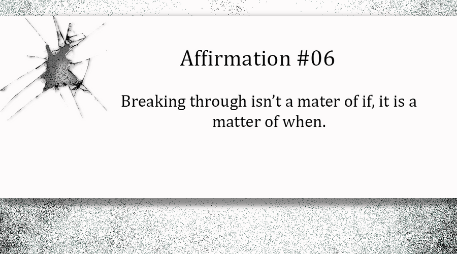 Breaking Through - Day Six