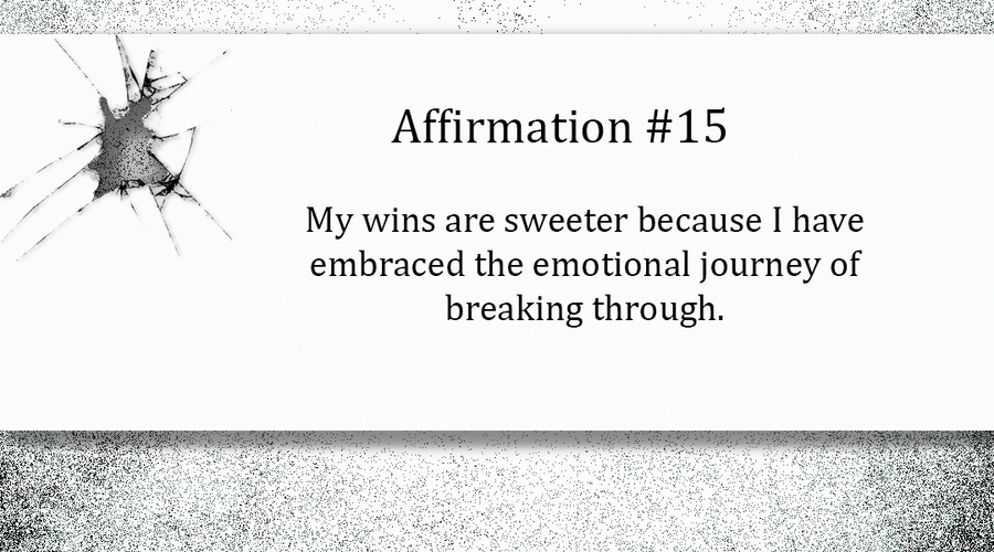 Breaking Through - Day Fifteen