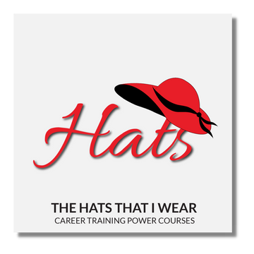 The Hats That I Wear - Career Training Power Courses