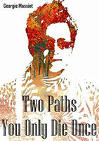 Book Review - Two Paths: You Only Die Once - Georgie Massiot