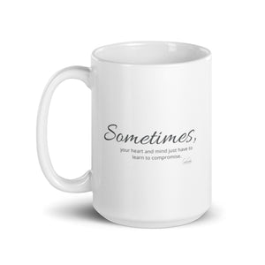Carin Camen Exclusive - Sometimes Whispers - Harmonious Compromise - White Glossy Mug