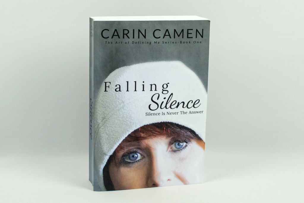 Falling Silence memoir by Carin Camen, Book One of The Art of Defining Me series