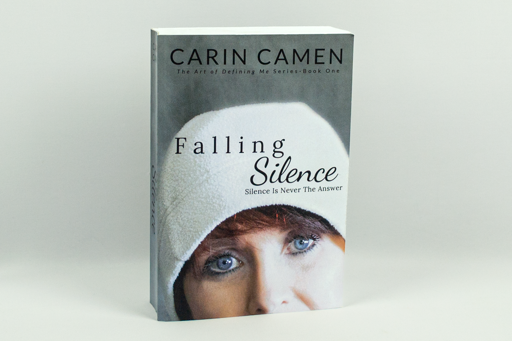 Falling Silence memoir by Carin Camen, Book One of The Art of Defining Me series